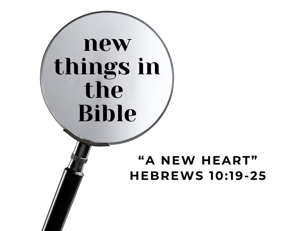 New Things in the Bible: A New Heart